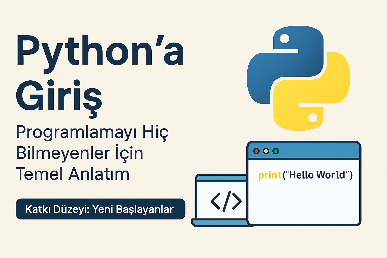 Python’a Giriş: Hiç Programlama Bilmeyenler İçin Temel Rehber